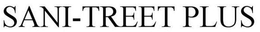 SANI-TREET PLUS trademark