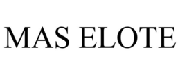 MAS ELOTE trademark