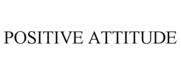 POSITIVE ATTITUDE trademark