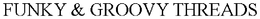 FUNKY & GROOVY THREADS trademark
