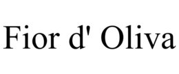 FIOR D' OLIVA trademark