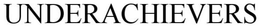 UNDERACHIEVERS trademark