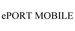 EPORT MOBILE trademark