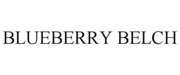 BLUEBERRY BELCH trademark