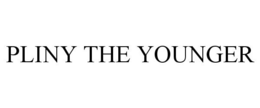 PLINY THE YOUNGER trademark
