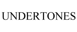 UNDERTONES trademark