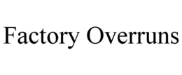 FACTORY OVERRUNS trademark