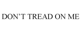 DON'T TREAD ON ME trademark