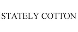 STATELY COTTON trademark