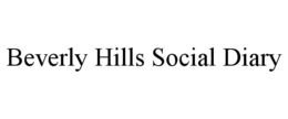 BEVERLY HILLS SOCIAL DIARY trademark