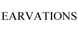 EARVATIONS trademark