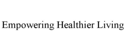 EMPOWERING HEALTHIER LIVING trademark