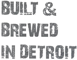 BUILT & BREWED IN DETROIT trademark