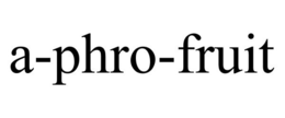 A-PHRO-FRUIT trademark