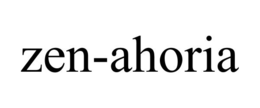 ZEN-AHORIA trademark