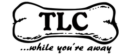 ...TLC WHILE YOU'RE AWAY trademark