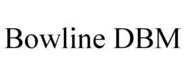 BOWLINE DBM trademark