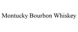 MONTUCKY BOURBON WHISKEY trademark