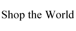 SHOP THE WORLD trademark