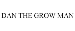 DAN THE GROW MAN trademark