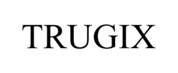 TRUGIX trademark