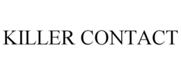 KILLER CONTACT trademark