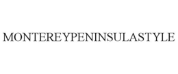 MONTEREYPENINSULASTYLE trademark