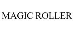 MAGIC ROLLER trademark