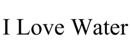 I LOVE WATER trademark