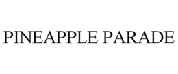 PINEAPPLE PARADE trademark