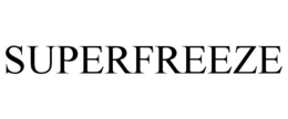 SUPERFREEZE trademark