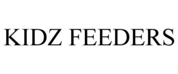 KIDZ FEEDERS trademark