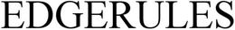 EDGERULES trademark