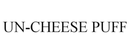 UN-CHEESE PUFF trademark