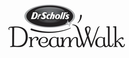 DR. SCHOLL'S DREAMWALK trademark