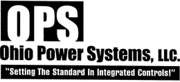 OPS OHIO POWER SYSTEMS, LLC. "SETTING THE STANDARD IN INTEGRATED CONTROLS!" trademark