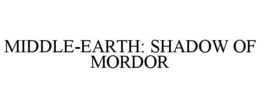 MIDDLE-EARTH: SHADOW OF MORDOR trademark