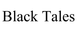 BLACK TALES trademark