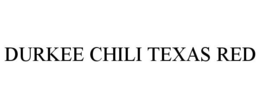 DURKEE CHILI TEXAS RED trademark