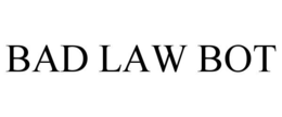 BAD LAW BOT trademark
