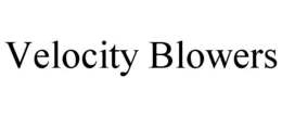 VELOCITY BLOWERS trademark