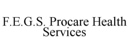 F.E.G.S. PROCARE HEALTH SERVICES trademark