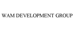 WAM DEVELOPMENT GROUP trademark