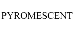 PYROMESCENT trademark