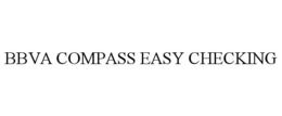 BBVA COMPASS EASY CHECKING trademark