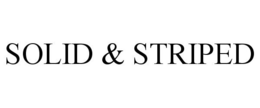 SOLID & STRIPED trademark