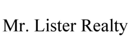 MR. LISTER REALTY trademark