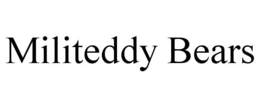 MILITEDDY BEARS trademark