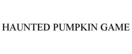 HAUNTED PUMPKIN GAME trademark