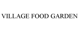 VILLAGE FOOD GARDEN trademark